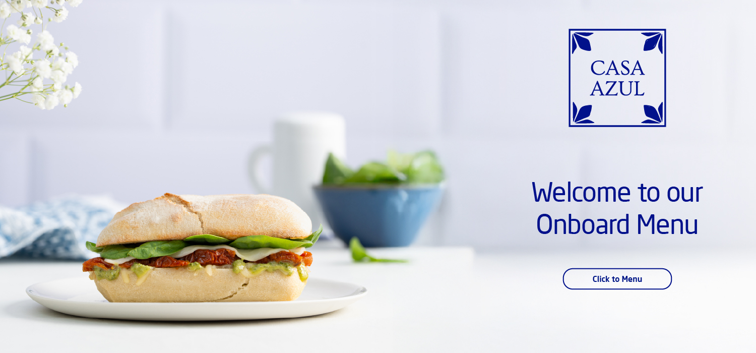 Casa Azul. Welcome to our onboard menu.