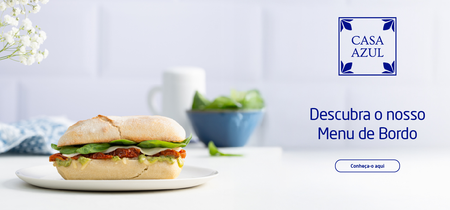 Casa Azul. Descubra o nosso Menu de Bordo. Conheça-o aqui.